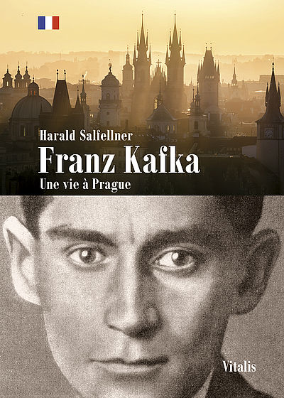 Harald Salfellner - Franz Kafka Une vie à Prague