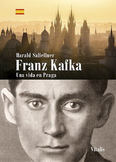 Harald Salfellner - Franz Kafka Una vida en Praga